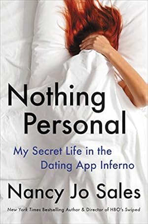 Immagine del venditore per Nothing Personal: My Secret Life in the Dating App Inferno by Sales, Nancy Jo [Hardcover ] venduto da booksXpress