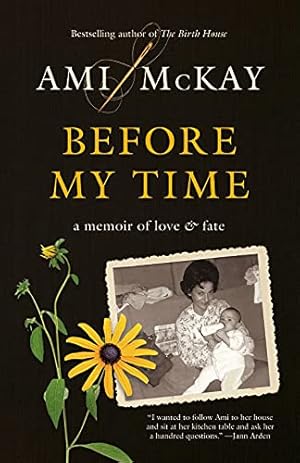 Bild des Verkufers fr Before My Time: A Memoir of Love and Fate by McKay, Ami [Paperback ] zum Verkauf von booksXpress
