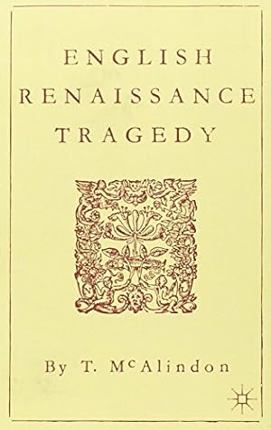 Imagen del vendedor de English Renaissance Tragedy by McAlindon, T [Paperback ] a la venta por booksXpress