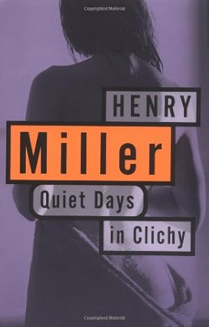 Immagine del venditore per Quiet Days in Clichy by Miller, Henry [Paperback ] venduto da booksXpress
