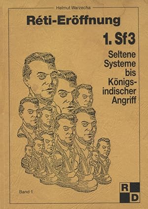 Imagen del vendedor de Rti-Erffnung 1.Sf3; Teil: Bd. 1., Seltene Systeme bis knigsindischer Angriff a la venta por Versandantiquariat Ottomar Khler