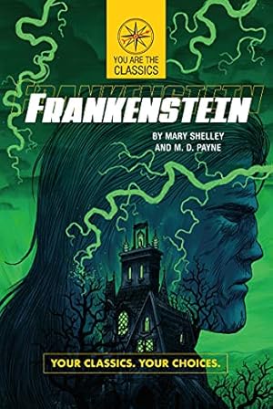 Seller image for Frankenstein: Your Classics. Your Choices. (You Are the Classics) by Shelley, Mary, Payne, M. D. [Paperback ] for sale by booksXpress