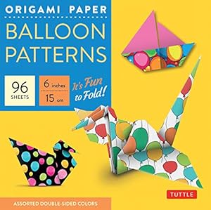 Image du vendeur pour Origami Paper Balloon Patterns 96 Sheets 6" (15 cm): Party Designs - Tuttle Origami Paper: High-Quality Origami Sheets Printed with 8 Different Designs (Instructions for 6 Projects Included) [Loose Leaf ] mis en vente par booksXpress