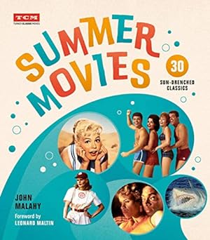 Immagine del venditore per Summer Movies: 30 Sun-Drenched Classics (Turner Classic Movies) by Malahy, John, Turner Classic Movies [Hardcover ] venduto da booksXpress