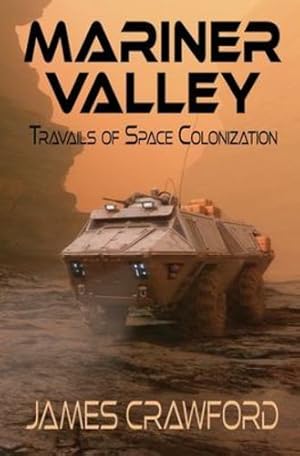 Imagen del vendedor de Mariner Valley: Travails of Space Colonization by Crawford, James [Paperback ] a la venta por booksXpress