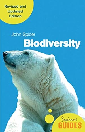 Seller image for Biodiversity: A Beginner's Guide (revised and updated edition) (Beginner's Guides) by Spicer, John [Paperback ] for sale by booksXpress