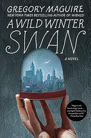 Imagen del vendedor de A Wild Winter Swan: A Novel by Maguire, Gregory [Paperback ] a la venta por booksXpress