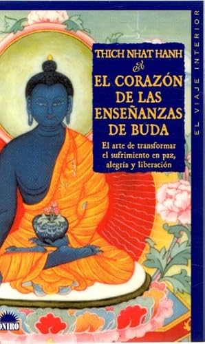 Imagen del vendedor de El corazn de las enseanzas de Buda. El arte de transformar el sufrimiento en paz, alegra y liberacin . a la venta por Librera Astarloa