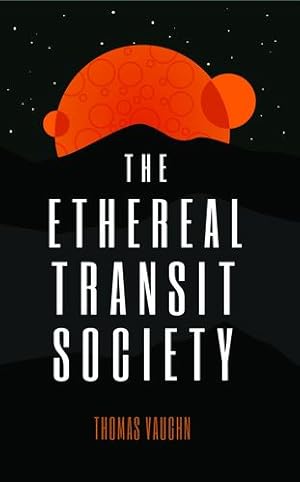 Seller image for The Ethereal Transit Society by Vaughn, Thomas [Paperback ] for sale by booksXpress