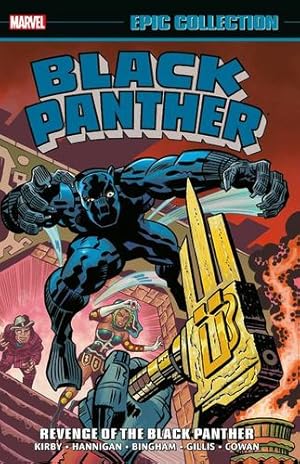 Seller image for Black Panther Epic Collection: Revenge of the Black Panther by Byrne, John, Claremont, Chris, Gillis, Peter B., Hannigan, Ed, Kirby, Jack, Shooter, Jim [Paperback ] for sale by booksXpress