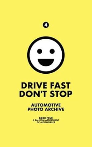 Image du vendeur pour Drive Fast Don't Stop: Book 4 by Stop, Drive Fast Don't [Paperback ] mis en vente par booksXpress