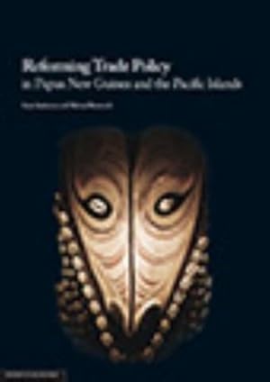 Seller image for Reforming Trade Policy in Papua New Guinea and the Pacific Islands (Reprints Collection: Economics) by Anderson, Kym, Bosworth, Michael [Paperback ] for sale by booksXpress