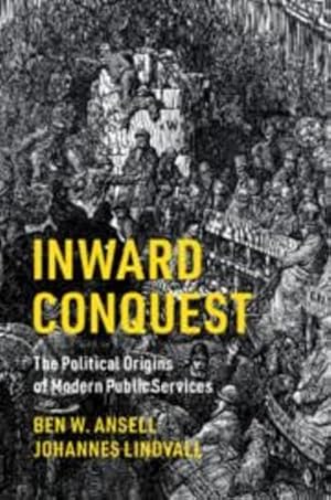 Seller image for Inward Conquest: The Political Origins of Modern Public Services (Cambridge Studies in Comparative Politics) by Ansell, Ben W., Lindvall, Johannes [Paperback ] for sale by booksXpress