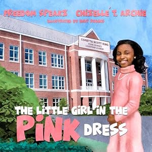 Imagen del vendedor de The Little Girl in the Pink Dress by Speakz, Freedom, Archie, Chizelle T [Hardcover ] a la venta por booksXpress