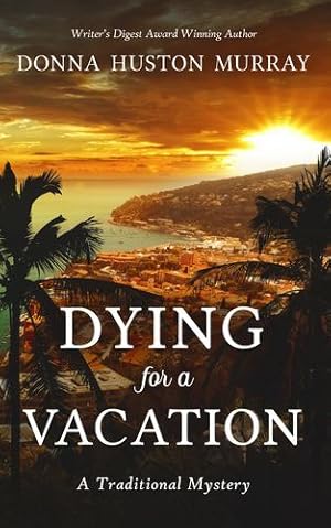 Seller image for Dying for a Vacation: A Traditional Mystery by Murray, Donna Huston [Paperback ] for sale by booksXpress