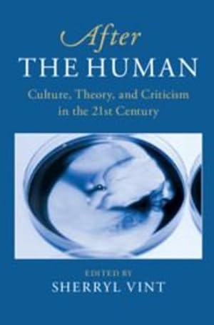 Imagen del vendedor de After the Human: Culture, Theory and Criticism in the 21st Century (After Series, Series Number 6) [Paperback ] a la venta por booksXpress