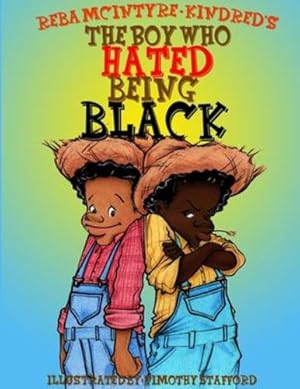 Seller image for The Boy Who Hated Being Black by Kindred, Reba [Paperback ] for sale by booksXpress