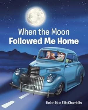 Imagen del vendedor de When the Moon Followed Me Home by Ellis Chamblin, Helen Mae [Paperback ] a la venta por booksXpress