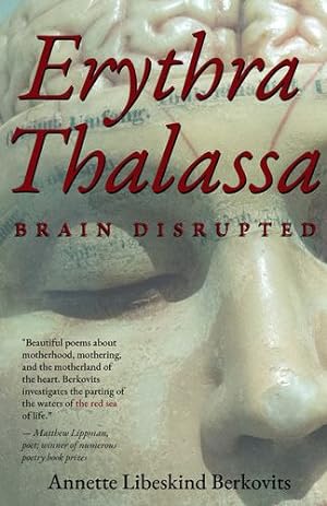 Immagine del venditore per Erythra Thalassa: Brain Disrupted by Libeskind Berkovits, Annette [Paperback ] venduto da booksXpress