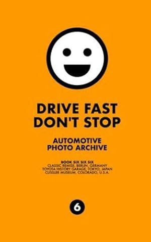 Image du vendeur pour Drive Fast Don't Stop: Book 6 by Stop, Drive Fast Don't [Paperback ] mis en vente par booksXpress