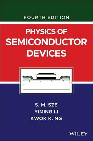 Seller image for Physics of Semiconductor Devices by Sze, Simon M., Li, Yiming, Ng, Kwok K. [Hardcover ] for sale by booksXpress