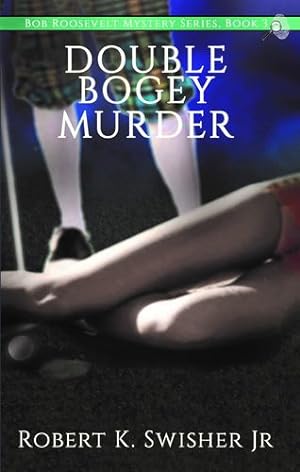 Seller image for Double Bogey Murder by Swisher, Robert K [Paperback ] for sale by booksXpress