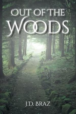 Bild des Verkufers fr Out of the Woods by Braz, J D [Paperback ] zum Verkauf von booksXpress