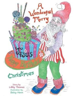 Seller image for A Wonderful, Merry.Happy Birthday, Jesus.Christmas by Thomas, Libby [Paperback ] for sale by booksXpress