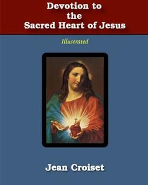 Imagen del vendedor de Devotion to the Sacred Heart of Jesus by Croiset, Jean [Paperback ] a la venta por booksXpress
