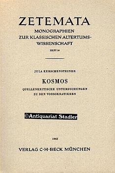 Kosmos. Quellenkritische Untersuchungen zu den Vorsokratikern. Zetemata. Monographien zur klassis...
