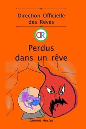 Seller image for Perdus dans un r ªve (Direction Officielle des R ªves - Vol.4) (Poche, noir et blanc) (French Edition) by Auclair, Laurent [Paperback ] for sale by booksXpress