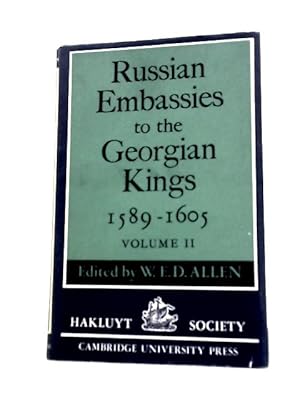 Bild des Verkufers fr Russian Embassies to the Georgian Kings: Volume 2: 1589-1605 (Hakluyt Society, Second Series) zum Verkauf von World of Rare Books