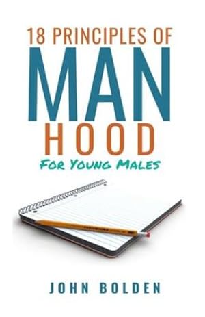 Seller image for 18 Principles of Manhood for Young Males by Bolden, John [Paperback ] for sale by booksXpress