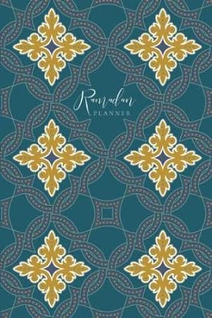 Bild des Verkufers fr Ramadan Planner: Teal Tiles by Ismail, Reyhana [Paperback ] zum Verkauf von booksXpress