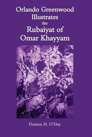 Seller image for Orlando Greenwood Illustrates the Rubaiyat of Omar Khayyam by O'Day, Danton [Paperback ] for sale by booksXpress