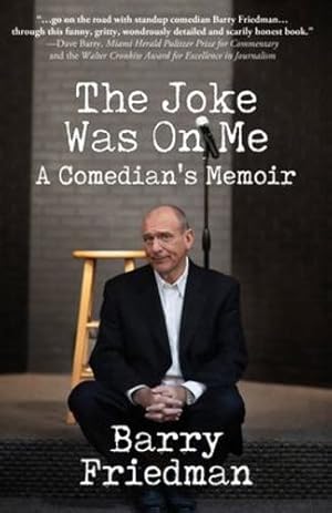 Imagen del vendedor de The Joke Was On Me by Friedman, Barry [Paperback ] a la venta por booksXpress