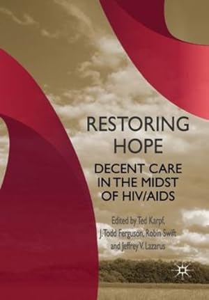 Imagen del vendedor de Restoring Hope: Decent Care in the Midst of HIV/AIDS [Paperback ] a la venta por booksXpress