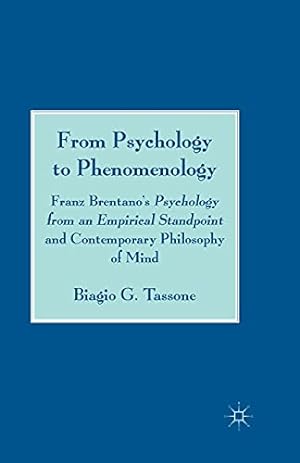 Immagine del venditore per From Psychology to Phenomenology: Franz Brentano's 'Psychology from an Empirical Standpoint' and Contemporary Philosophy of Mind by Tassone, B. [Paperback ] venduto da booksXpress