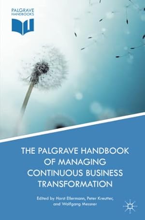 Image du vendeur pour The Palgrave Handbook of Managing Continuous Business Transformation [Paperback ] mis en vente par booksXpress