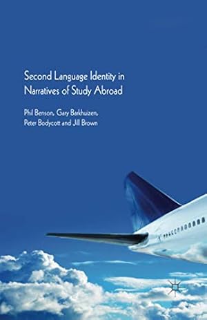 Seller image for Second Language Identity in Narratives of Study Abroad by Benson, P., Barkhuizen, G., Bodycott, P., Brown, J. [Paperback ] for sale by booksXpress