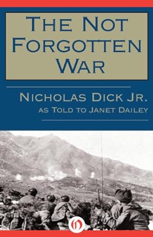 Seller image for The Not Forgotten War by Dick Jr., Nicholas [Paperback ] for sale by booksXpress