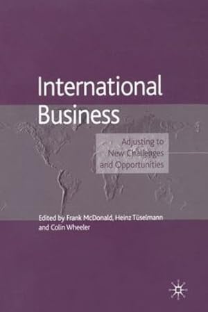 Seller image for International Business: Adjusting to New Challenges and Opportunities (The Academy of International Business) by McDonald, Frank, Wheeler, Colin [Paperback ] for sale by booksXpress