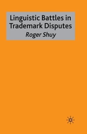 Bild des Verkufers fr Linguistic Battles in Trademark Disputes by Shuy, Roger [Paperback ] zum Verkauf von booksXpress