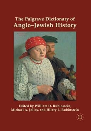 Bild des Verk�ufers f�r The Palgrave Dictionary of Anglo-Jewish History [Paperback ] zum Verkauf von booksXpress