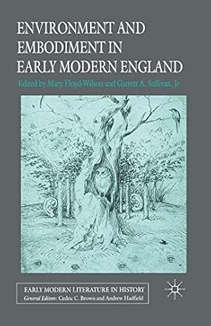 Imagen del vendedor de Environment and Embodiment in Early Modern England (Early Modern Literature in History) by Sullivan Jr, Garrett A. [Paperback ] a la venta por booksXpress