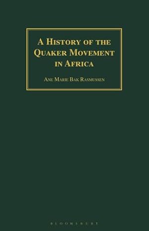 Seller image for A History of the Quaker Movement in Africa by Rasmussen, Ane Marie Bak [Paperback ] for sale by booksXpress