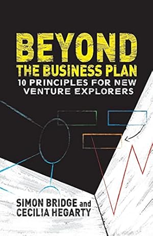 Immagine del venditore per Beyond the Business Plan: 10 Principles for New Venture Explorers by Bridge, S., Hegarty, C. [Paperback ] venduto da booksXpress
