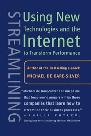 Seller image for Streamlining: Using New Technologies and the Internet to Transform Performance by De Kare-Silver, Michael [Paperback ] for sale by booksXpress