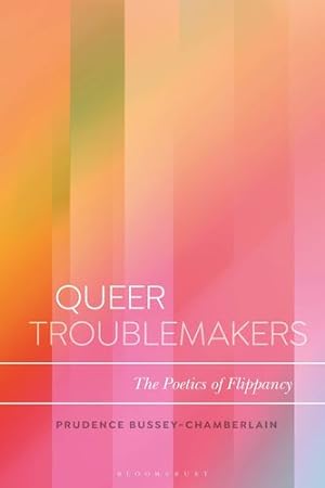 Seller image for Queer Troublemakers: The Poetics of Flippancy (Bloomsbury Studies in Critical Poetics) [Soft Cover ] for sale by booksXpress