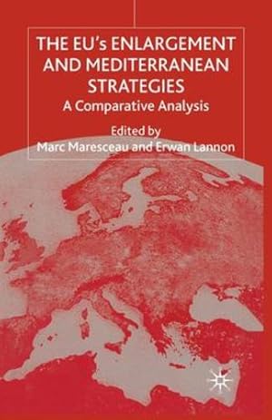 Image du vendeur pour The EUs Enlargement and Mediterranean Strategies: A Comparative Analysis [Paperback ] mis en vente par booksXpress